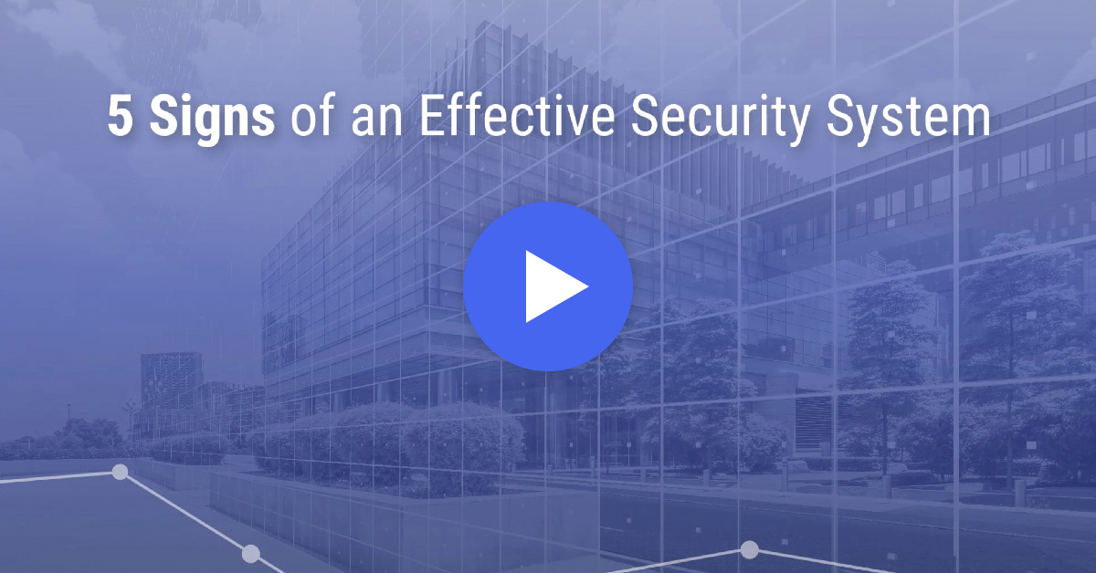 Five Signs of an Effective Security System